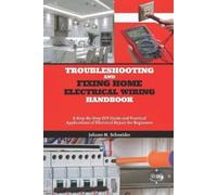 Johann M Schnei Troubleshooting and Fixing Home Electrical Wiring Ha (Tascabile)