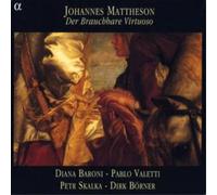 Johann Mattheson Der Brauchbare Virtuoso (Baroni, Valetti, Borner, Skalka) (CD)