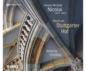 Johann Michael Nicolai Johann Michael Nicolai: Musik Am Stuttgarter Hof (CD)