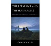 Johann Michel The Reparable and the Irreparable (Copertina rigida)