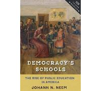 Johann N. Neem Democracy's Schools (Tascabile) How Things Worked