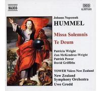 Johann Nepomuk Hummel Missa Solemnis, Te Deum (Grodd, Nz So, Tower Voices Nz)