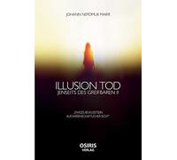 Johann Nepomuk Illusion Tod: Jenseits des Greifbaren II: Jen (Copertina rigida)