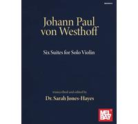 Johann Paul von Westhoff Six Suites for Solo Violin