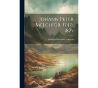 Johann Peter Melchior, 1747-1825 (Tascabile)