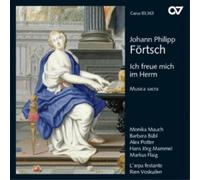 Johann Philipp Fortsch Johann Philipp Fortsch: Ich Freue Mich Im Herrn (CD)