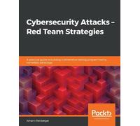 Johann Rehberger Cybersecurity Attacks - Red Team Strategies (Tascabile)