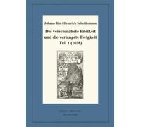 Johann Rist Hei Die verschmähete Eitelkeit und die verlangete (Copertina rigida)