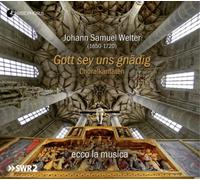 Johann Samuel Welt Johann Samuel Welter: Gott Sey Uns Gnädig: Choralkantat (CD)
