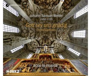 Johann Samuel Welt Johann Samuel Welter: Gott Sey Uns Gnädig: Choralkantat (CD)