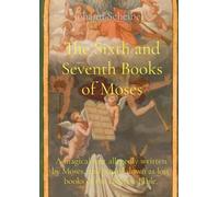 Johann Scheibel The Sixth and Seventh Books of Moses (Tascabile)