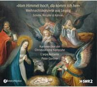 Johann Schelle Vom Himmel Hoch, Da Komm Ich Her: Weihnachtskonzerte Aus Lei (CD)