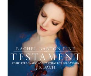Johann Sebastia Rachel Barton Pine: Testament: J.S. Bach: Complete Sonatas (CD)