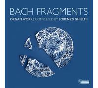 Johann Sebastian Ba Bach Fragments: Organ Works Completed By Lorenzo Ghiel (CD)