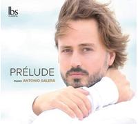 Johann Sebastian Bach Antonio Galera: Prélude (CD) Album