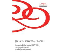 Johann Sebastian Bach Bach: Sonata No. 1 in E Flat Major, BWV 525 (Tascabile)