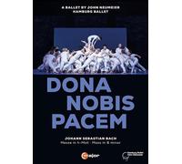 Johann Sebastian Bach - Dona Nobis Pacem: A Ballet By John Neumeier - Dvd