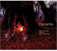 Johann Sebastian Bach Eternal Fire: Bach Choruses (CD) Album