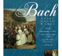Johann Sebastian Bach - Great Organ Works