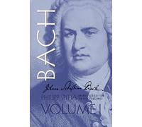 Johann Sebastian Bach: His Work and Influence on the Music of Germany, 1685-1750