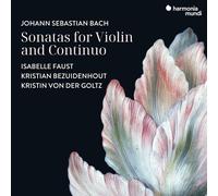 JOHANN SEBASTIAN BACH: SONATAS FOR VIOLIN AND BASSO CONTINUO