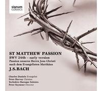 Johann Sebastian Bach J.S. Bach: St Matthew Passion, BWV244b - Early Version