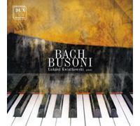 Johann Sebastian Bach Lukasz Kwiatkowski: Bach/Busoni (CD) Album