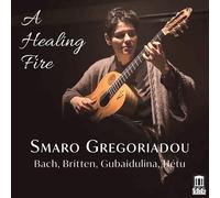 Johann Sebastian Bach Smaro Gregoriadou: A Healing Fire (CD) Album