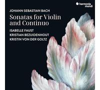 JOHANN SEBASTIAN BACH: SONATAS FOR VIOLIN AND BASSO CONTINUO