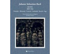 Johann Sebastian Bach. Suite BWV 996. Praeludio. Allemande. Courante. Sarabande. Bourrée. Giga
