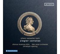 Christoph Spering, das Neue Orchester, Chorus Musi - Johann Sebastian Bach: Ziegler Cantatas