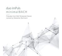 Johann Sebastian Duo ImPuls: Minimal BACH: Preludes Form 'Well-Tempered Cla (CD)