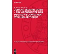 Johann Severin Vater - Ein Wegbereiter Der Deutsch-Slawischen (Copertina rigida)