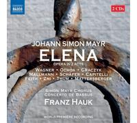 Johann Simon Mayr – Elena (opera in 2 atti) – 2 CD – NAXOS