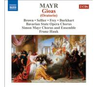 Johann Simon Mayr – Gioas (Oratorio) – CD – NAXOS