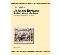 Johann Srauss. Il valzer, Vienna e la danza. Alle origini della musica da ballo