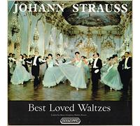 Johann Strauss - Best Loved Waltzes