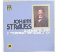 Johann Strauss Jr. - Johann Strauss Seine Meisterwerke
