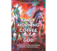 Johann Teessen Early Morning Coffee with God (Tascabile)
