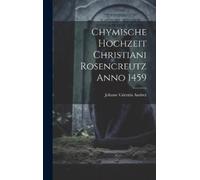 Johann Valentin Chymische Hochzeit Christiani Rosencreutz An (Copertina rigida)