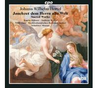 Johann Wilhelm Hertel Johann Wilhelm Hertel: Jauchzet Dem Herrn Alle Welt (CD)