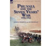 Johann Wilhelm Von Arch Prussia and the Seven Years' War 175 (Copertina rigida)