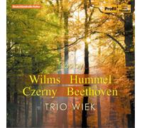 Johann Wilhelm Wilms Trios By Wilms/Hummel/Czerny/Beethoven (CD) Album
