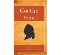Johann Wolfgang Faust. Der Tragödie erster und zweiter Teil. (Copertina rigida)