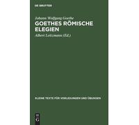 Johann Wolfgang Goethe Goethes Römische Elegien (Copertina rigida)