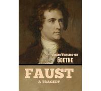 Johann Wolfgang Von Goethe Faust (Copertina rigida)