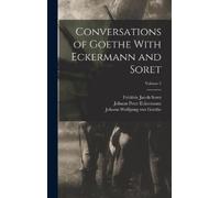 Johann Wolfgang Von Goethe Joha Conversations of Goethe With (Copertina rigida)