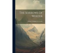 Johann Wolfgang von Goethe The Sorrows Of Werter (Copertina rigida)