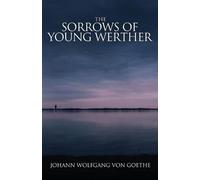 Johann Wolfgang Von Goethe The Sorrows of Young Werther (Tascabile)