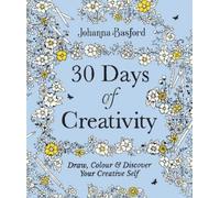 Johanna Basford 30 Days of Creativity: Draw, Colour and Discover You (Tascabile)